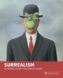 Surrealism : 50 Works of Art You Should Know