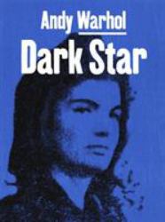 Andy Warhol : Dark Star