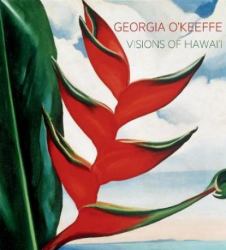 Georgia O'Keeffe : Visions of Hawai'i