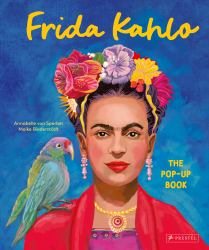 Frida Kahlo : The Pop-Up Book