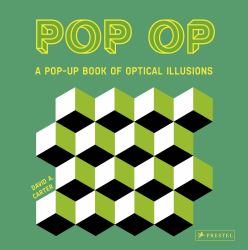 Pop Op : A Pop-Up Book of Optical Illusions