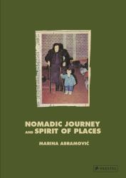Marina Abramovic : Nomadic Journey and Spirit of Places