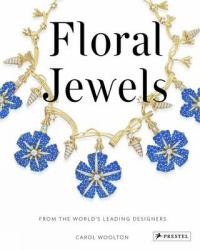 Floral Jewels : From the World's Leading Designers