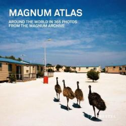 Magnum Atlas : Around the World in 365 Photos from the Magnum Archive