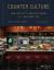 Counter Culture : New York City's Greatest Diners and Luncheonettes