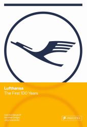 Lufthansa : The First 100 Years