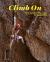 Climb On : The Global Culture of Climbing