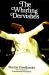 The Whirling Dervishes : Being an Account of the Sufi Order Known As the Mevlevis and Its Founder the Poet and Mystic Mevlana Jalalu'Ddin Rumi