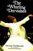 The Whirling Dervishes : Being an Account of the Sufi Order Known As the Mevlevis and Its Founder the Poet and Mystic Mevlana Jalalu'Ddin Rumi