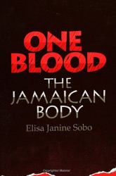 One Blood : The Jamaican Body