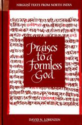 Praises to a Formless God : Nirguni Texts from North India