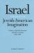 Israel Through the Jewish-American Imagination : A Survey of Jewish-American Literature on Israel, 1928-1995