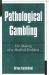 Pathological Gambling : The Making of a Medical Problem