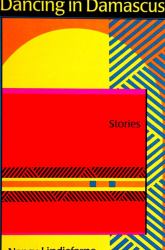 Dancing in Damascus : Stories