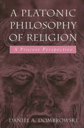 A Platonic Philosophy of Religion : A Process Perspective