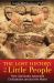 The Lost History of the Little People : Their Spiritually Advanced Civilizations Around the World