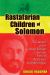 Rastafarian Children of Solomon : The Legacy of the Kebra Nagast and the Path to Peace and Understanding