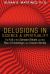 Delusions in Science and Spirituality : The Fall of the Standard Model and the Rise of Knowledge from Unseen Worlds