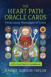 The Heart Path Oracle Cards : Miraculous Messages of Love
