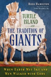 Turtle Island and the Tradition of Giants : When Earth Met Sky and Men Walked with Gods