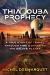 Thiaoouba Prophecy : A True Story of Travel Through Time and Space to the Golden Planet