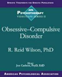 Apa Psychotherapy Videotape Series Ii: Specific Treatments for Specific Populations (Series Established in 1997) : Obsessive-Compulsive Disorder