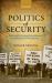 Politics of Security: British and West German Protest Movements and the Early Cold War, 1945-1970 Politics of Security: British and West German Protest Movements and the Early Cold War, 1945-1970