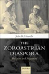 Zoroastrian Diaspora: Religion and Migration