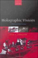 Holographic Visions: A History of New Science