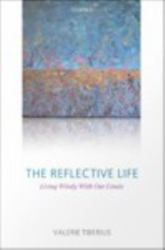 Reflective Life: Living Wisely With Our Limits