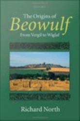 Origins of Beowulf: From Vergil to Wiglaf