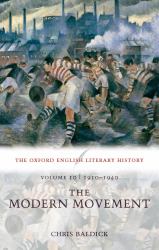 Oxford English Literary History: Volume 10: 1910-1940: The Modern Movement