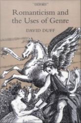 Romanticism and the Uses of Genre