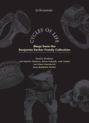 Cycles of Life : Rings from the Benjamin Zucker Family Collection