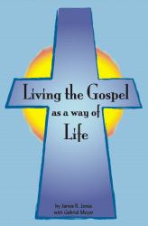 Living the Gospel As a Way of Life : Building a Spiritual Culture