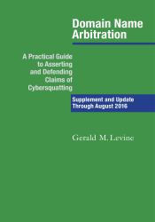 Domain Name Arbitration : Supplement and Update Through August 2016