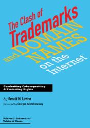 The Clash of Trademarks and Domains on the Internet : Combating Cybersquatting and Protecting Rights: Indexes and Tables of Cases