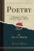Poetry, Vol. 17 : A Magazine of Verse; October-March, 1920-21 (Classic Reprint)