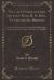 The Last Voyage of Capt. Sir John Ross, R. N. Knt. , to the Arctic Regions : For the Discovery of a North West Passage; Performed in the Years 1829-30-31-32 and 33 (Classic Reprint)