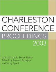 Charleston Conference Proceedings 2003, 3rd Edition