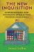 The New Inquisition : Understanding and Managing Intellectual Freedom Challenges