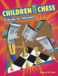 Children and Chess : A Guide for Educators