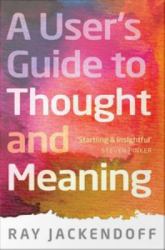 User's Guide to Thought and Meaning