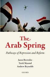 Arab Spring: Pathways of Repression and Reform