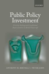 Public Policy Investment: Priority-Setting and Conditional Representation In British Statecraft