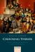 Choosing Terror: Virtue, Friendship, and Authenticity in the French Revolution Choosing Terror: Virtue, Friendship, and Authenticity in the French Revolution