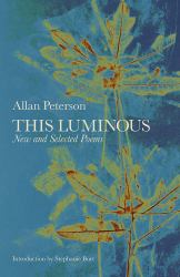 This Luminous : New and Selected Poems