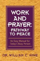Work and Prayer : Pathway to Peace