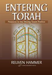Entering Torah : Prefaces to the Weekly Torah Portion