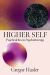 Higher Self : Psychedelics in Psychotherapy